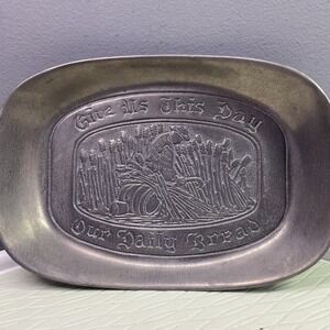 Wilton Pewter"Give Us This Day Our Daily Bread" Serving Tray.‎ Jewelry Holder.
